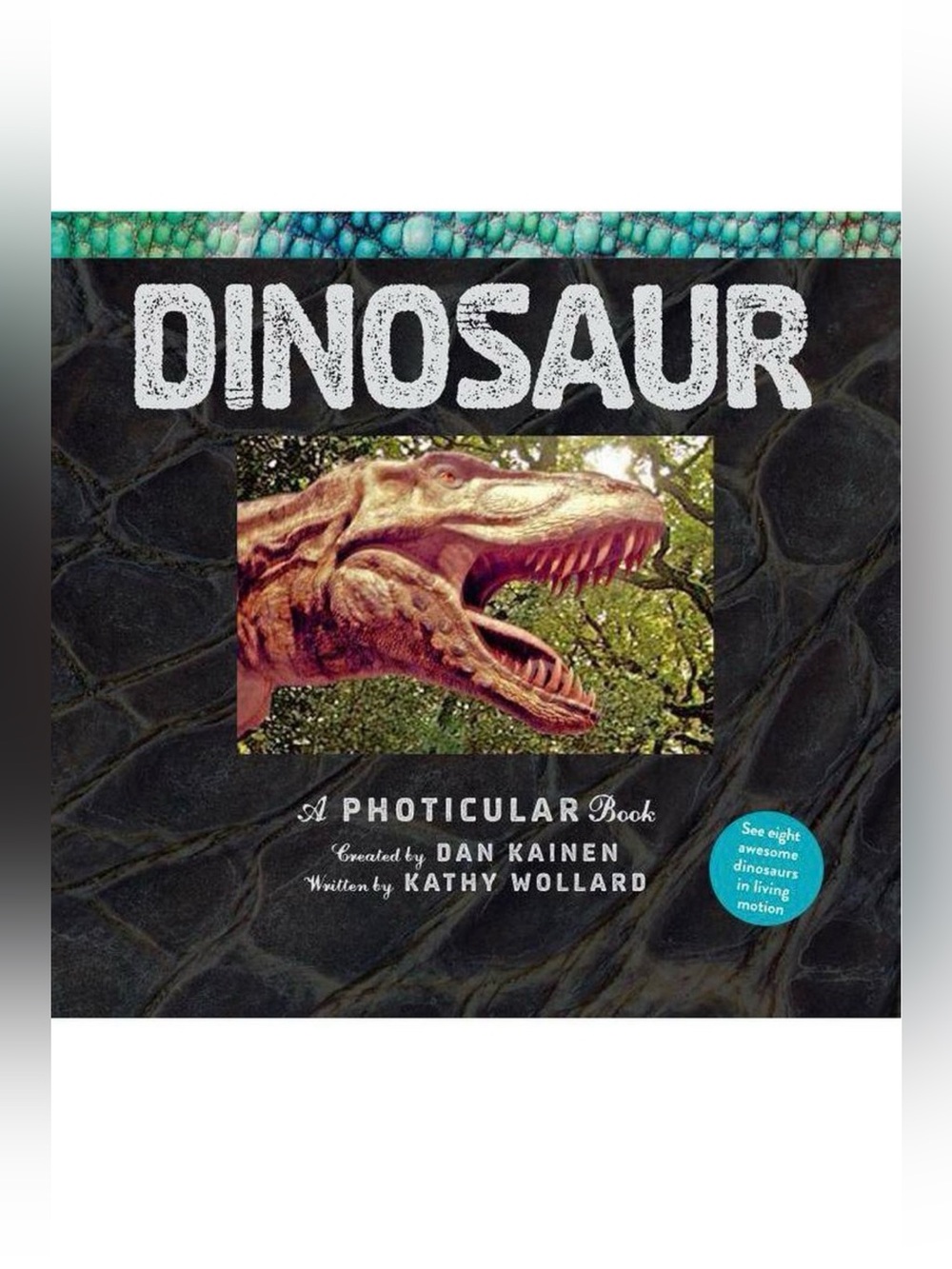 Dinosaur: A Photicular Book - (Photicular) by Dan Kainen & Kathy
Wollard